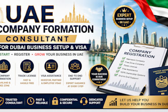 be your uae company formation consultant for dubai business setup and vis