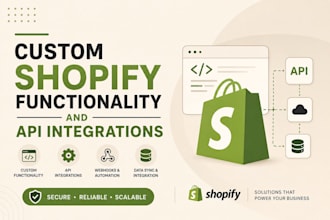 build custom shopify functionality and API integrations