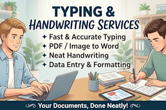 do professional and accurate typing and handwriting work