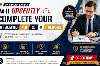 urgently complete your UK tender bid, pqq, sq or itt response