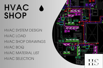 do complete hvac system design including load, drafting, reports, boq