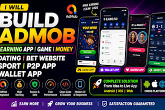 build admob earning app game money dating bet website sport p2p app wallet app