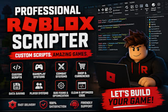 be your professional roblox scripter and create custom roblox game scripts