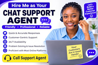be your professional chat and call support agent