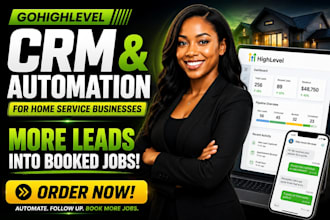 setup gohighlevel crm home services crm automation meta google ads campaign
