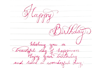 handwrite invitation cards, birthday wishes, beautiful cursive or calligraphy
