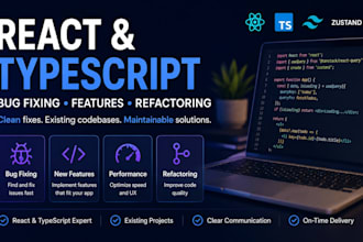 fix, debug or extend your react typescript web application