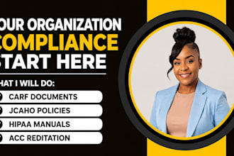 create carf, jcaho, hipaa compliant documents and healthcare policy manual