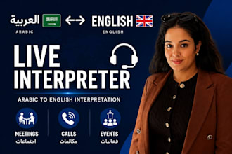 be your arabic english translator and live interpreter
