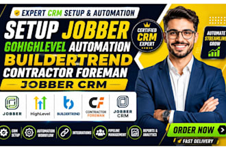 setup hubspot gohighlevel automation buildertrend contractor foreman jobber crm