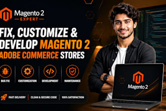 fix, customize and develop magento 2 adobe commerce stores and bugs