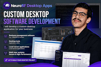 develop a custom desktop application