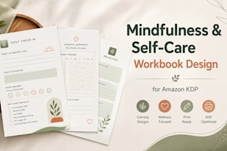 design a printable mindfulness and self care workbook for amazon KDP