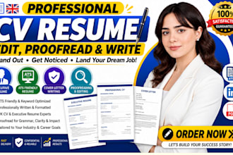 edit,proofread and write your uk cv resume, executive resume, ats resume writing