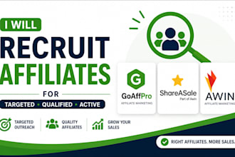 recruit affiliates for goaffpro, shareasale or awin