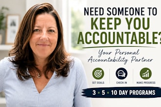 be your personal accountability partner and help you reach your goals