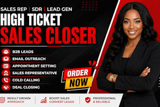 be your sales closer, b2b sales representative and high ticket closer