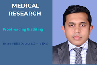 proofread and edit complex medical research papers as an mbbs doctor