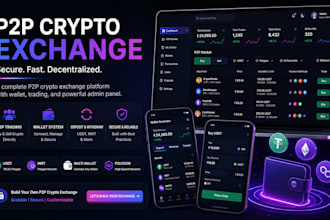 develop a secure p2p crypto exchange platform with admin panel