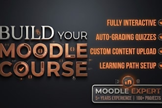 create, upload, and fully setup your moodle course