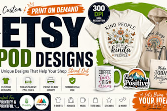 design etsy print on demand tshirt and pod product design for printify printiful