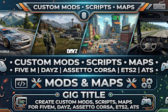 create custom mods, scripts, maps for fivem, dayz, assetto corsa, ets2, ats