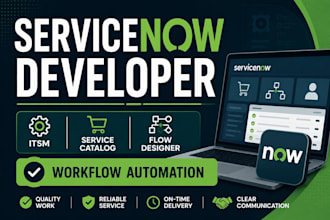 develop and configure servicenow itsm, service catalog and workflows