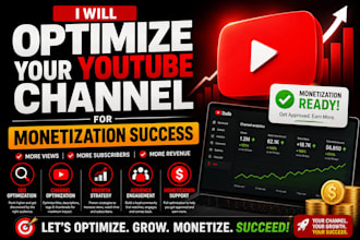 optimize your youtube channel for monetization success