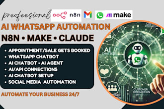 build ai whatsapp chatbot, ai agent business automation, n8n, make come, claude