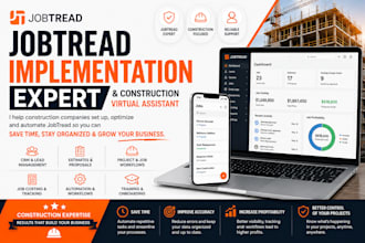 be your jobtread implementation expert, construction virtual assistant
