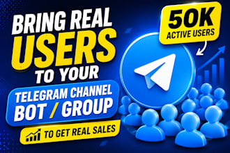 bring real users to your telegram channel, bot, or app, to get real sales