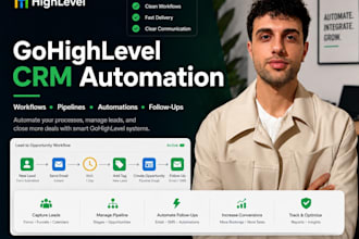 build gohighlevel CRM workflows, pipelines and automations