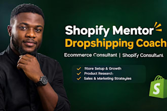 shopify mentor dropshipping coach ecommerce consultant shopify consultant