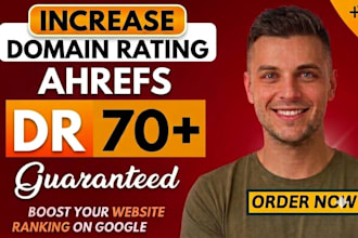 increase dr, increase domain rating, increase ahrefs dr, increase dr 70 plus