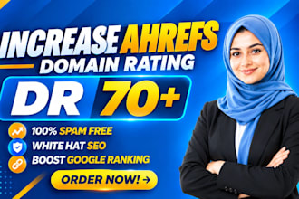 increase dr, increase domain rating, increase ahrefs dr, increase dr 70 plus