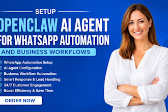 setup openclaw ai agent for whatsapp automation and business workflows