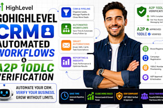 setup gohighlevel CRM automated workflows and a2p 10dlc verification