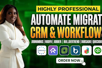 automate migrate jobnimbus roofr jobber buildertrend dubsado quickbooks workflow