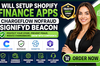 setup shopify finance apps chargeflow nofraud signifyd beacon