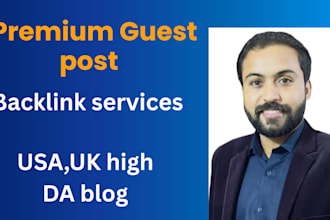 publish article with premium guest post backlink services on USA,UK high da blog