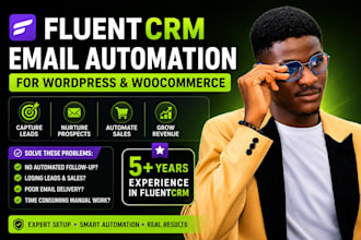 build fluentcrm email automation for wordpress, woocommerce and customer nurture