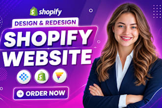 do shopify website design,  create shopify store, or shopify dropshipping storte