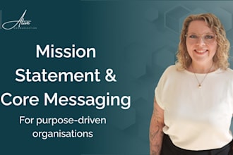 develop your mission statement and core messaging framework
