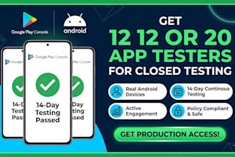 provide 12 testers for google play closed testing and android app testing