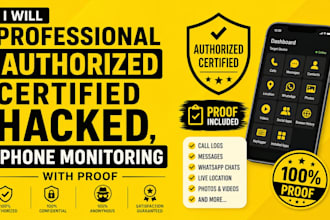 be your professional authorized certified hacked,phone monitoring with proof