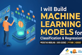 build machine learning models for prediction classification and regression