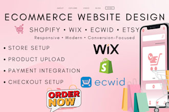 design shopify, wix, ecwid and etsy ecommerce website and online store