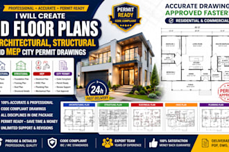 create 2d floor plans, architectural, structural and mep city permit drawings