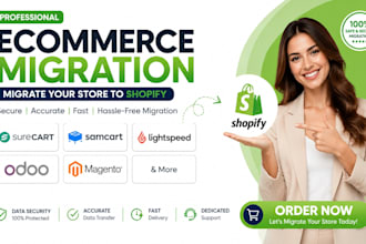 migrate surecart samcart lightspeed odoo magento ecommerce to shopify store