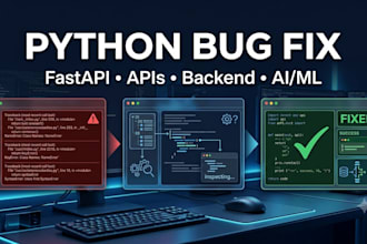 debug and fix python bugs in your script, api or ml project